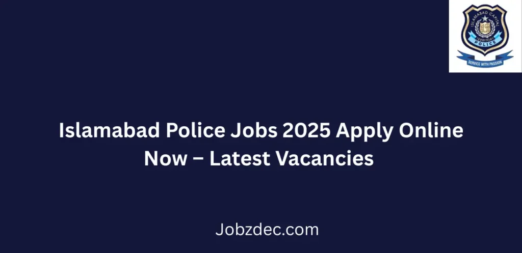Islamabad Police Jobs 2025 Apply Online Now Latest Vacancies