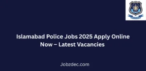 Islamabad Police Jobs 2025 Apply Online Now Latest Vacancies